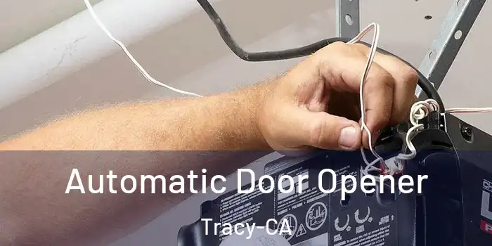  Automatic Door Opener Tracy-CA