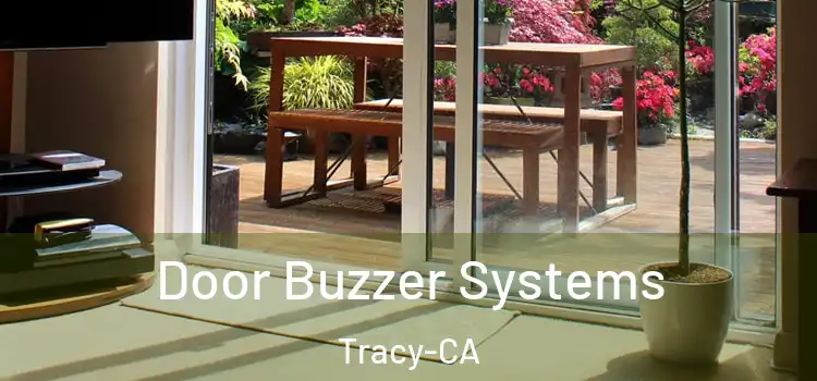  Door Buzzer Systems Tracy-CA