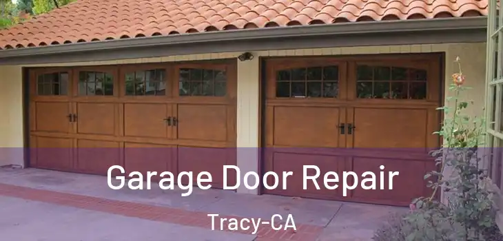  Garage Door Repair Tracy-CA
