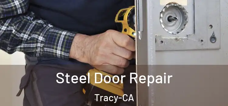  Steel Door Repair Tracy-CA