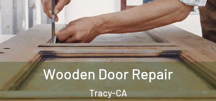  Wooden Door Repair Tracy-CA